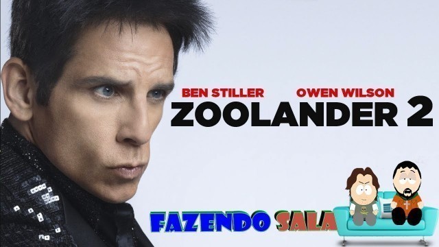 'Zoolander 2 - Fazendo Sala'