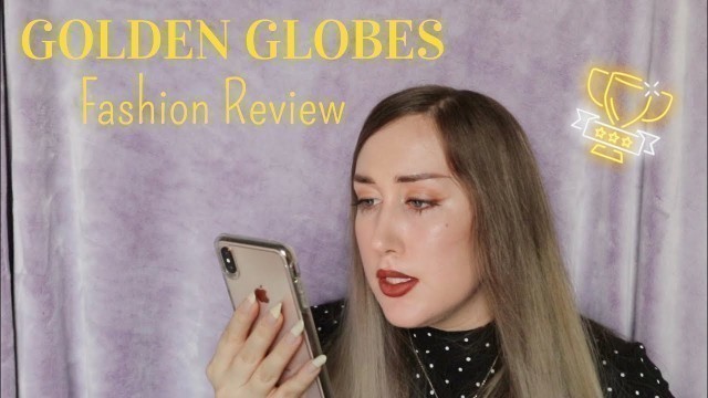 'GOLDEN GLOBES FASHION 2019 ROAST TOAST AND BOAST'