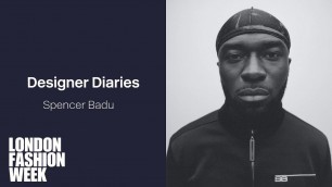 'Spencer Badu: LFW Designer Diary'