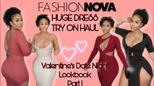 'HUGE FASHION NOVA DRESS TRY ON HAUL | VALENTINES DAY DATE NIGHT LOOK BOOK | PART 1 ❤️'