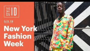 'Style ID: New York Fashion Week Men\'s S/S 19'