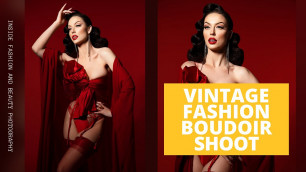 'Vintage Fashion Boudoir Shoot | Inside Fashion and Beauty Photography with Lindsay Adler'