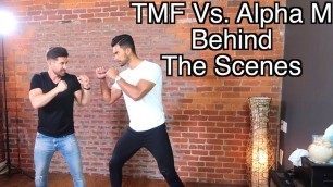 'TMF vs  ALPHA M Behind The Scenes'