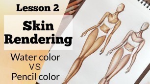 'Skin Rendering | Learn 2 Ways- Water color vs Pencil Color | Fashion Figure Drawing'