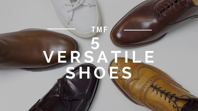 '5 Shoes Every Man Should Have | Classic Essentials for Work & Play'