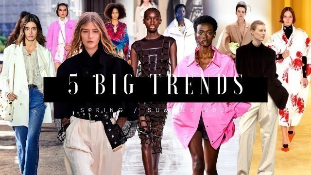 '5 Big Trends - Spring/Summer 2021'