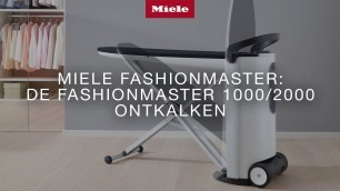 'Miele FashionMaster: De FashionMaster 1000/2000 ontkalken'