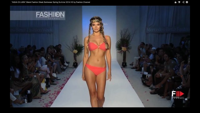 'Fashion Show \"AQUA DI LARA\" Miami Fashion Week Swimwear Spring Summer 2014 HD by Fashion Channel'