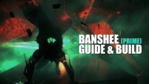 'BANSHEE (Prime) - Guide & Build [1 Forma]'