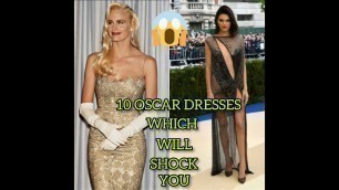 '10 Stunning Oscar Dresses Through the Years |Kendall Jenner,Rihanna,Heidi Klum,Daryl Hannah..'