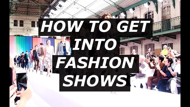 'HOW TO GET INTO FASHION SHOWS | Fashion Blogger Advice, Paris Fashion Week | Gallucks'