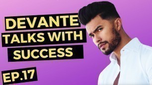 'Jose Zungia (Teaching Men\'s Fashion) episode 17 of DeVante Talks With Success Podcast'