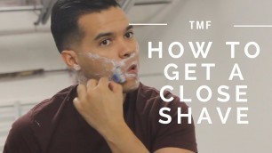 'How to Properly Shave to Get a Close, Long Lasting Shave'