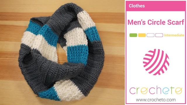 'Learn how to Crochet: Men\'s Circle Scarf'