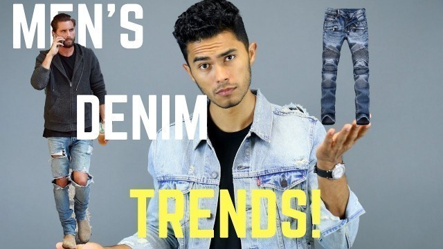 '6 Denim Trends Men Should Know'