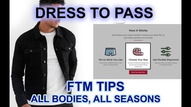 'FTM Dress to Pass: Clothing Tips - All Bodies, All Seasons, Many Styles (For Trans Guys)'