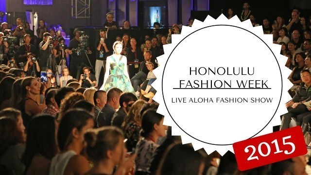 'Honolulu Fashion Week 2015 - Live Aloha Fashion Show - Sony RX100 IV'