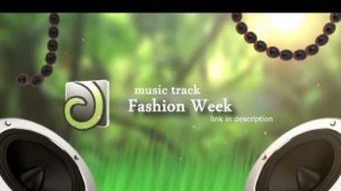 'Fashion chillstep music - Fashion Week | royalty free music | background music'