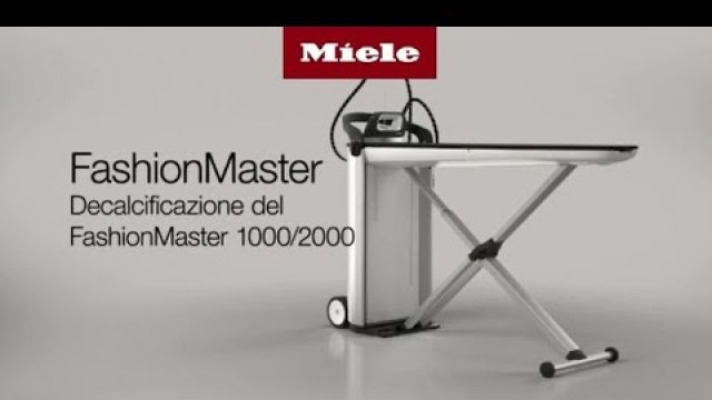 'Come decalcificare il sistema stirante Fashion Master 1000/2000 I Miele'