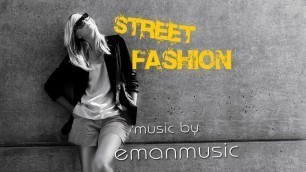 'Fashion EDM Background Music / Energetic and Upbeat Instrumental Music / Street Fashion by EmanMusic'