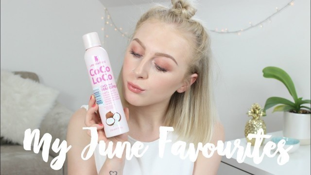 'MY JUNE FAVOURITES 2017 | BEAUTY, FOOD & FASHION | EMILY ROSE'