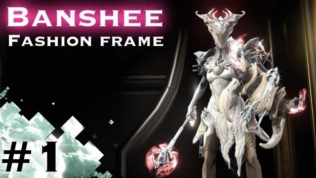 'WARFRAME - Fashion Frame - Banshee #1'