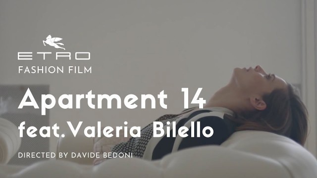 'Apartment 14 (Fashion Film) for Etro by feat. Valeria Bilello'