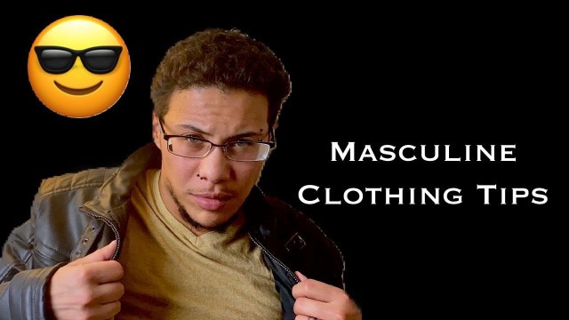 'FTM Clothing Tips For Passing'