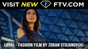 'Loyal - Fashion Film by Zoran Stojanovski | FashionTV'