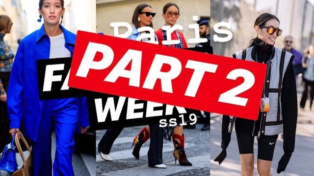 'VLOG: PARIS FASHION WEEK SS19 PART#2 