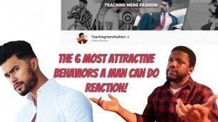 'Reacting to TEACHING MEN’S FASHION | The 6 MOST Attractive Behaviors A Man Can Do'