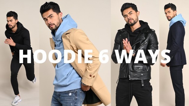 'How To Wear A Hoodie 6 Ways | New modern Ways'