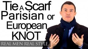 'Tie A Scarf - The Parisian Scarf Knot - French Knot - European - Parisian - Loop Knot For Scarves'