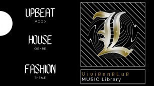 '(NO COPYRIGHT MUSIC) Upbeat | House | Fashion Background Music \"Fashion Show Music\"'