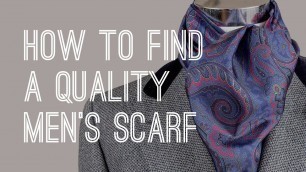 'Scarf Guide - How To Buy Quality Men\'s Scarves'