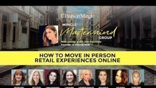 'Mingle Mastermind: How To Move In Person Retail Experiences Online'