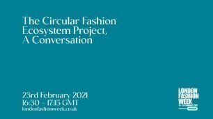 'A Circular Fashion Ecosystem Project, A Conversation'