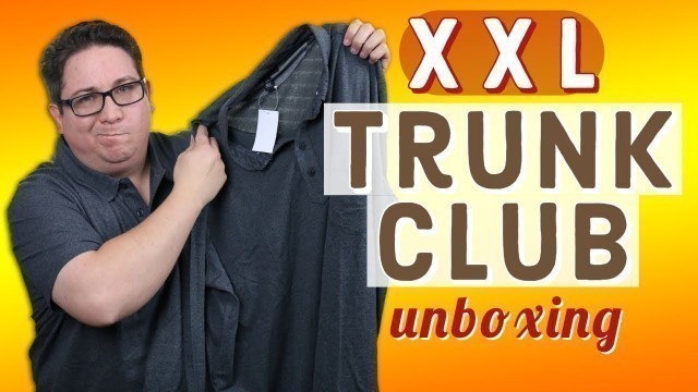 'Fat Guy Reviews: TRUNK CLUB Unboxing and review'