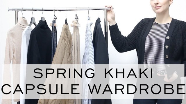 'My Spring CAPSULE WARDROBE / KHAKI MODULE / Minimalist Fashion / Emily Wheatley'