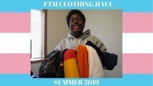 'FTM SUMMER CLOTHING HAUL 2019'