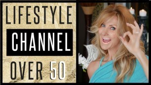 'Why I Started on YouTube | Channel Trailer | Fashion | Beauty | Lifestyle Over 50'