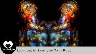 'SumBodyArt\'s Fashion Express: Lady Lunalita- Steampunk Tomb Raider'