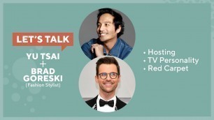 'Let\'s Talk Live with Yu Tsai : Brad Goreski, Fashion Stylist and Television Personality'