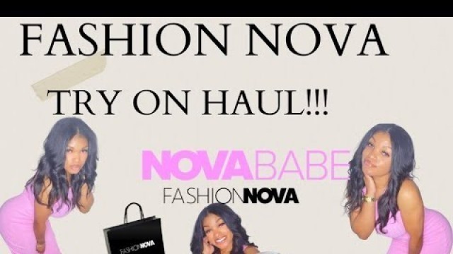 'FASHION NOVA TRY ON HAUL!!!!! FASHION NOVA BLOWOUT SALE!!!'