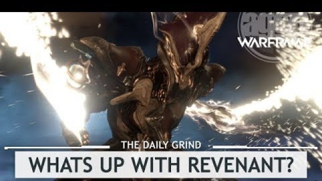 'Warframe: What\'s Up with Revenant? [thedailygrind]'