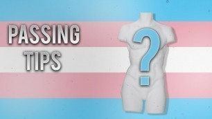 'Passing tips | FTM | Trans'