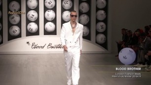 'BLOOD BROTHER London Fashion Week Men\'s Fall/Winter 2018-19'