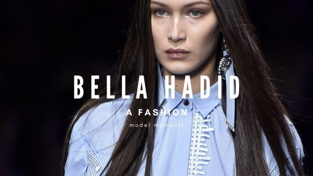 'Model Moments: Bella Hadid'