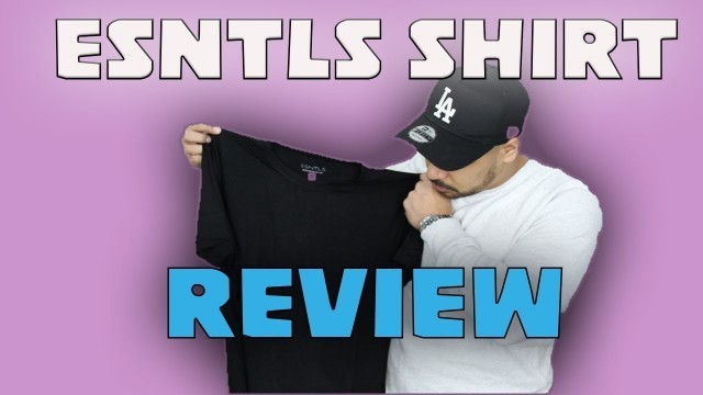 'ESNTLS Basic Tee Review from TEACHING MENS FASHION'