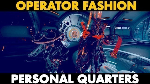 'Warframe: Operator Fashion & Personal Quarters (Spoilers)'